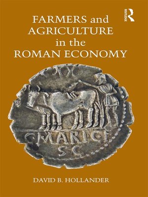 cover image of Farmers and Agriculture in the Roman Economy